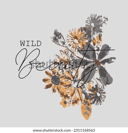 Wild beauty typographic illustration slogan for t-shirt prints, posters and other uses.