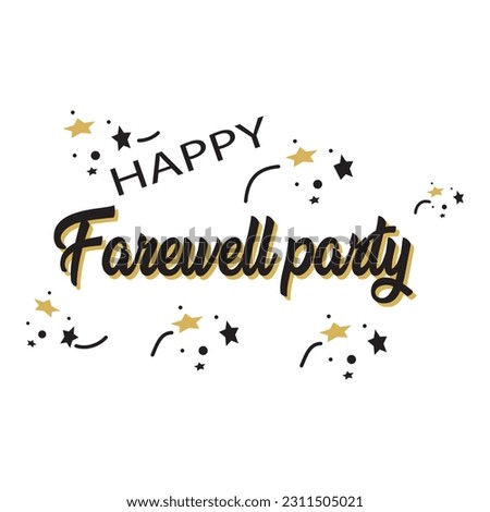 Happy farewell party quote isolated on white background. Hand drawn winter inspirational card. Vector illustration.