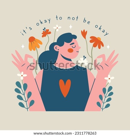 Clip art with cute woman shows ok gesture with hands. Cartoon comic girl with flowers text "it's okay to not be okay". Funny illustration for poster. Mental health support, self care concept. 