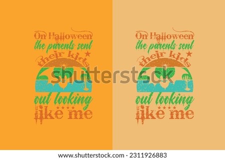 On halloween the parents sent their kids out looking like me, Happy Halloween Dancing Skeleton EPS, Halloween T Shirt Design, Halloween Clip Art, 