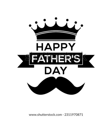 Happy father`s day lettering vector background. Happy Fathers Day