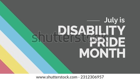 Disability Pride Month. July. Vector banner poster. Royalty-Free Stock Photo #2312306957