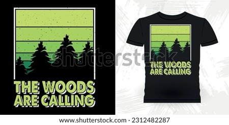 The Woods Are Calling Funny Outdoor Adventure Lover Mountain Nature Retro Vintage Hiking T-shirt Design