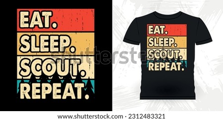 Eat Sleep Scout Repeat Funny Outdoor Adventure Lover Mountain Nature Retro Vintage Hiking T-shirt Design