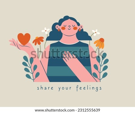 Single cute woman holding heart in hand. Cartoon comic girl with flowers, plants, motivational text "share your feelings". Funny illustration for sticker, poster. Mental health support concept.