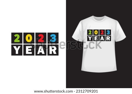 
2023 years T Shirt Design, t shirt Vector illustration design years graphics, t-shirt prints