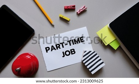 Part Time Job, employee, job concept. Royalty-Free Stock Photo #2313009625