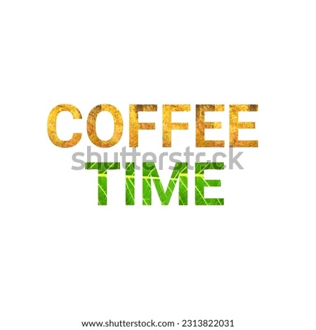 Coffee time font design vegetable fruit and green leaf font on white background.