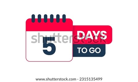 Number 5 days to go badge template, Five Days left time countdown label layout vector, badges sale landing page banner, Promotional banners illustration isolated on white background