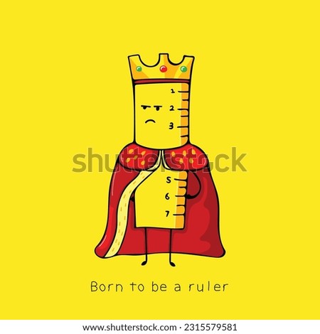 vector illustration funny rulleras a king, born to be a ruler king Mascot Character Vector illustration color children cartoon clipart by wordspotrayal Royalty-Free Stock Photo #2315579581