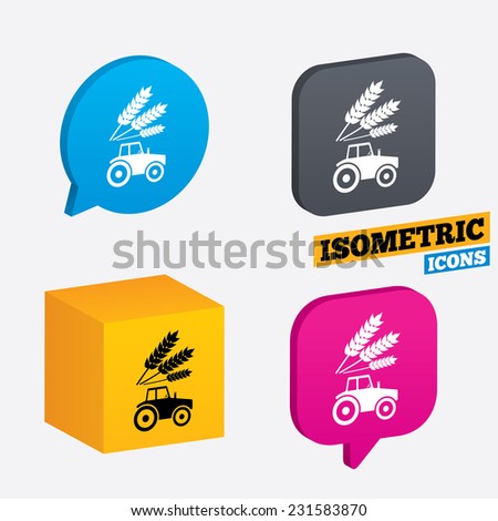 Tractor with Wheat corn sign icon. Agricultural industry symbol. Isometric speech bubbles and cube. Rotated icons with edges. Vector