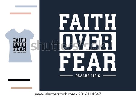 Faith over fear t shirt design