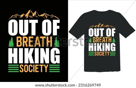 Out Of Breath Hiking society T shirt Design,camping T shirt Design,Vector camping T shirt design,outdoor, typography T shirt design Collection