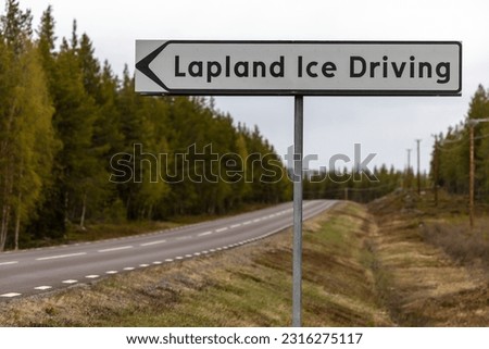 Arjeplog, Sweden A sign for the Lapland Ice Driving where cars are tested for winter driving.