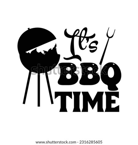 It's BBQ time, Father's day shirt design print template, SVG design, Typography design, web template, t shirt design, print, papa, daddy, uncle, Retro vintage style t shirt