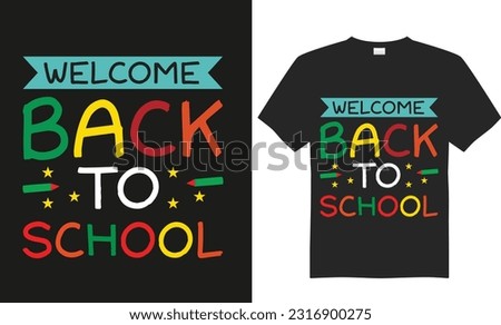 Welcome back to school t-shirt design,typography,return to school,funny and slogan,pencils,children ,kindergarten typography t-shirt design print ready demand.
