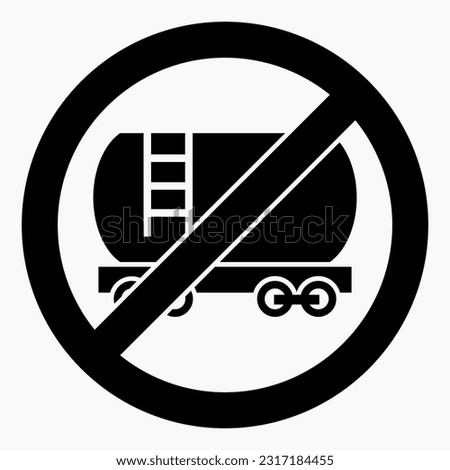 No rail tank car. Prohibition on railway tank car. Movement prohibited railway tank. Vector icon.