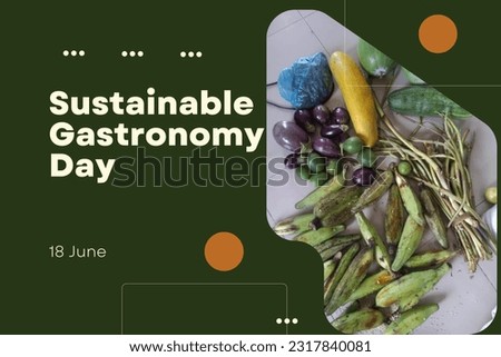 Sustainable Gastronomy Day 18 June Royalty-Free Stock Photo #2317840081
