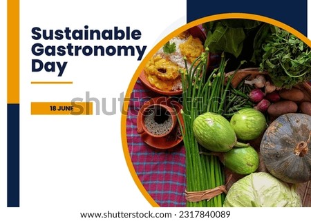 Sustainable Gastronomy Day 18 June Royalty-Free Stock Photo #2317840089