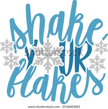 Shake Your Flakes - Cozy Winter