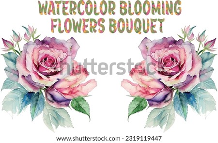 Rose Watercolor Blooming Flowers Bouquet