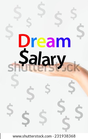 dream salary concept with text hold in hand