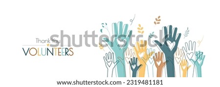 Thank You Volunteers banner. Raised hands. Volunteering, teamwork concert. Royalty-Free Stock Photo #2319481181