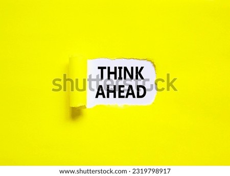 Think ahead symbol. Concept words Think ahead on beautiful white paper on a beautiful yellow background. Business, support, motivation, psychological and think ahead concept. Copy space.