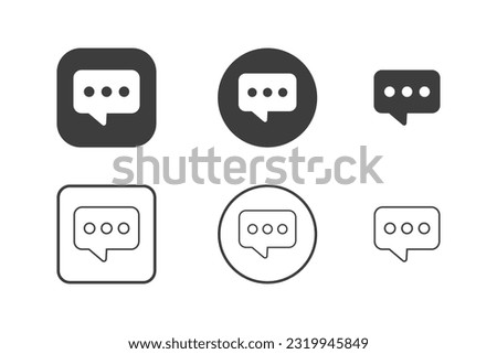 Chat message icon design 6 variations. Isolated on white background.