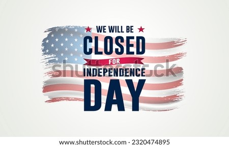 Independence Day USA 4th of July background design with we will be closed text