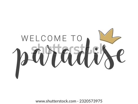 Vector Stock Illustration. Handwritten Lettering of Welcome to Paradise. Template for Banner, Card, Label, Postcard, Poster, Sticker, Print or Web Product. Objects Isolated on White Background.
