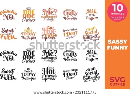 Funny Retro Sassy SVG Bundles, sarcastic quotes, Cut Files for Cutting Machines like Cricut and Silhouette, pumpkin, witch, vinyl, sublimation Royalty-Free Stock Photo #2321111775