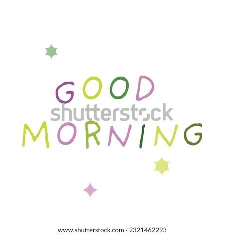 Lettering good morning with multicolored letters in a minimalist style.