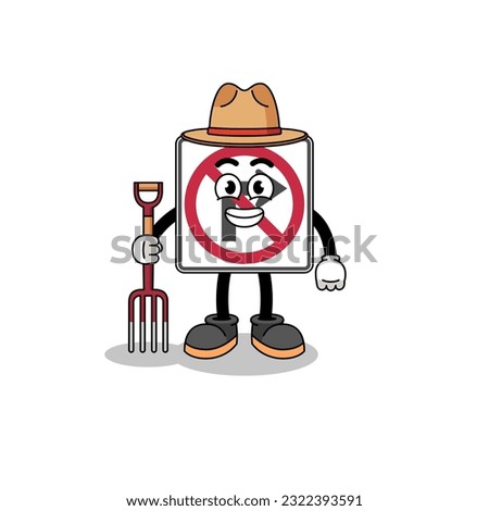Cartoon mascot of no right turn road sign farmer , character design