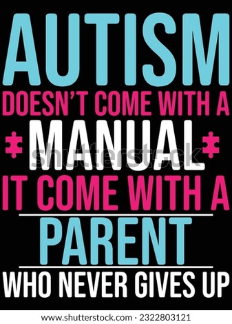 Autism doesn't come with a manual vector art design, eps file. design file for t-shirt. SVG, EPS cuttable design file