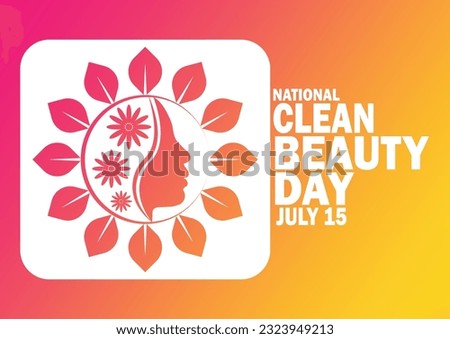 National Clean Beauty Day Vector illustration. July 15. Holiday concept. Template for background, banner, card, poster with text inscription.