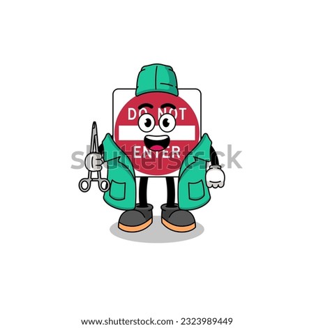 Illustration of do not enter road sign mascot as a surgeon , character design