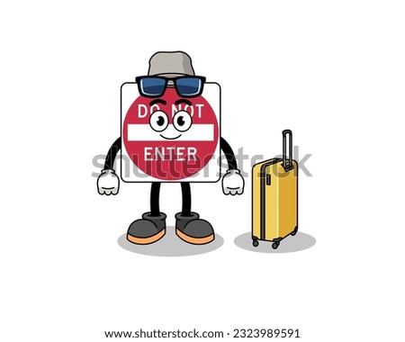 do not enter road sign mascot doing vacation , character design