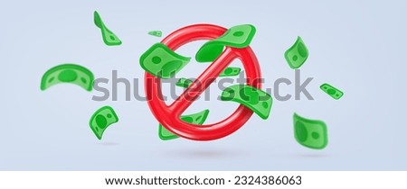Forbidden money vector illustration. Prohibited cash banner. Bankruptcy financial. No money 3d render on white background. Royalty-Free Stock Photo #2324386063