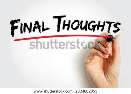 Final Thoughts text quote, concept background Royalty-Free Stock Photo #2324882053