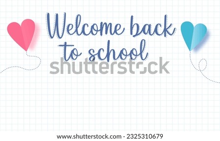 Welcome back to school background on wite with heart balloons