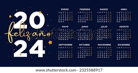 "feliz año 2024" means happy new year 2024 in spanish. Calendar week starts on monday. Royalty-Free Stock Photo #2325588917