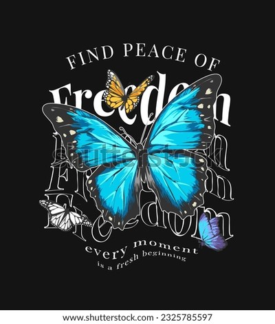 typography slogan with distorted freedom slogan and colorful butterflies vector illustration on black background