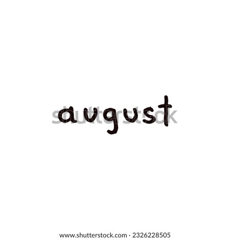 August Handwriting days of calendar  black and white script