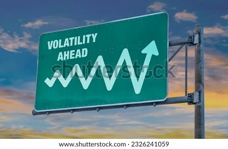Stock Market Volatility ahead highway Sign