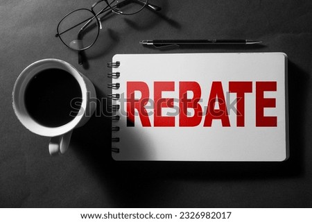 Rebate, text words typography written on paper, life and business motivational inspirational concept