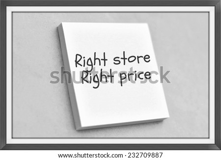 Text right store right price on the short note texture background