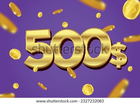 500 Dollar gift or offer poster with flying gold coins. Five Hundred Dollars coupon voucher, cash back banner special offer, casino winner. Vector illustration. Royalty-Free Stock Photo #2327232083