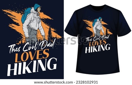 HIKING T Shirt Design, THES COOL DAD LOVES HIKING