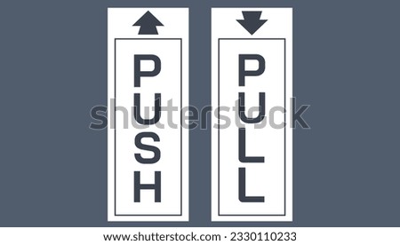 Push Pull door sign stickers for glass doors vector illustration. Latest design push pull sign.